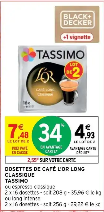 Intermarché Dosettes de Café L'Or Long Classique Tassimo offre