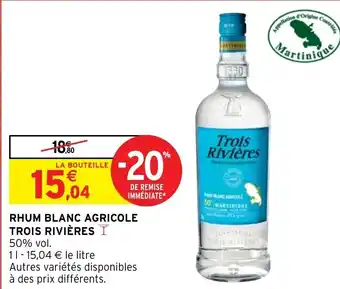 Intermarché Rhum Blanc Agricole Trois Rivières offre