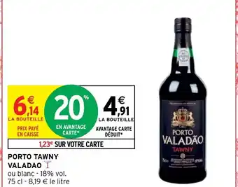 Intermarché Porto Tawny valadao offre
