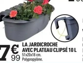 Centrakor La Jardicroche Avec Plateau Clipsé 10 L offre