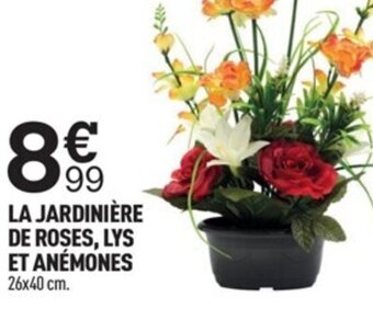 Centrakor La Jardinière de Roses, Lys et Anémones offre