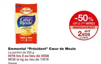 Monoprix Emmental "Président" Coeur De Meule offre