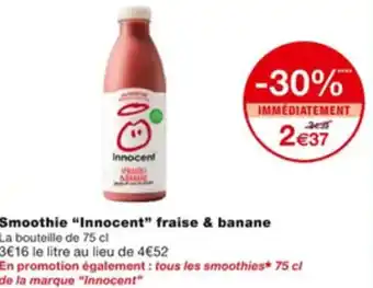 Monoprix Smoothie "Innocent"Fraise 7 Banane offre