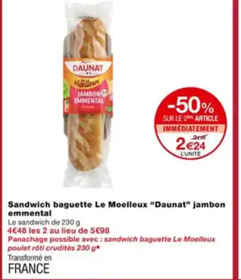 Monoprix Sandwich Baguette Le Moelleux "Daunat"Jambon Emmental offre
