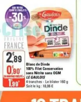 G20 Blanc de dinde 100% filet conservation sans nitrite sans OGM Le gaulois offre