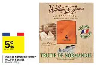 Carrefour Truite de normandie fumée william & james offre