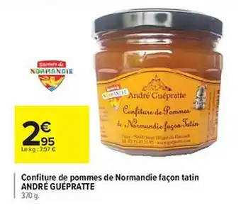 Carrefour Confiture de pommes de normandie façon tatin andré guépratte offre