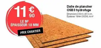 Chretien Matériaux Dalle de plancher osb3 hydrofuge offre
