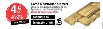 Chretien Matériaux Lame à emboiter pin vert offre