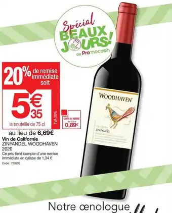 Promocash Vin de californie zinfandel woodhaven 2020 offre