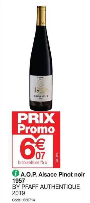 Promocash A.o.p. alsace pinot noir 1957 by pfaff authentique 2019 offre
