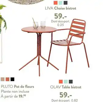 Casa Chaise bistrot liva, pot de fleurs pluto, table bistrot olav offre