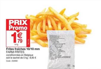 Promocash Frites fraîches 10-10 mm farm frites offre