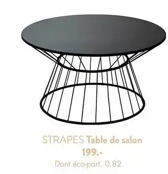 Casa Table de salon strapes offre