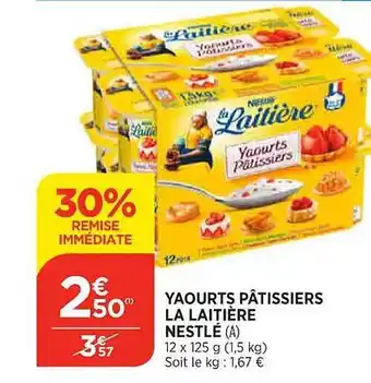 Maximarché Yaourts pâtissiers la laitière nestlé offre