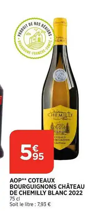 Maximarché Aop côteaux bourguignons château de chemilly blanc 2022 offre