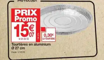Promocash Tourtières en aluminium ø 27 cm offre