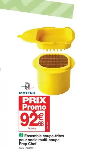 Promocash Ensemble coupe-frites pour socle multi-coupe prep chef matfer offre