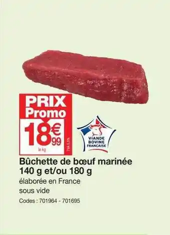 Promocash Bûchette de bœuf marinée 140 g et-ou 180 g offre