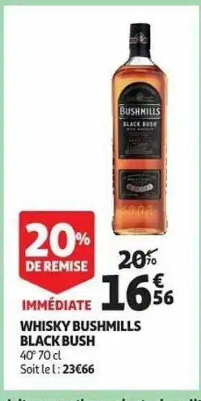 Auchan Whisky bushmills black bush offre