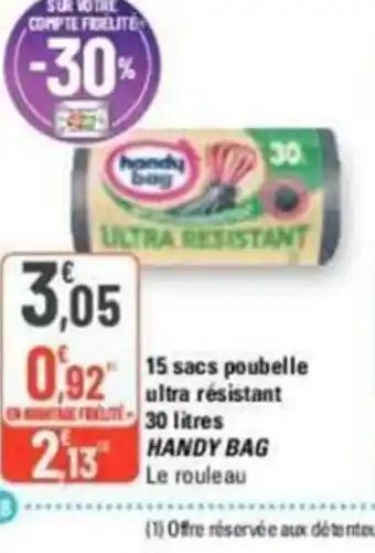 G20 15 sacs poubelle ultra resistant 30 litres handy bag offre