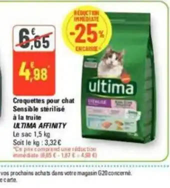 G20 Croquettes pour chat sensible stérilisé a la truite ultima affinity offre