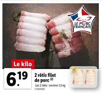 Lidl 2 rôtis filet de porc offre