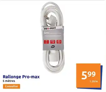 Action Rallonge Pro-Max 5 Mètres offre