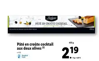 Lidl Pâté En Croute Cocktail Aux Deux Olives offre
