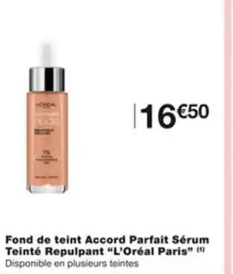 Monoprix Fond de Teint Accord Parfait Sérum Teinté Repulpant L'Oréal Paris offre