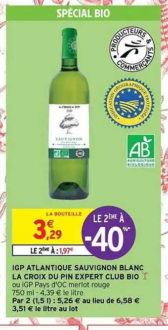 Intermarché Contact Igp atlantique sauvignon blanc la croix du pin expert club bio offre