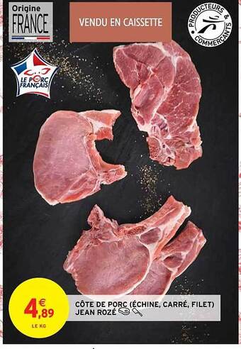 Intermarché Contact Côte de porc (échine, carré, filet) jean rozé offre