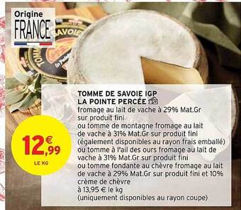 Intermarché Tomme de savoie igp la pointe percée offre