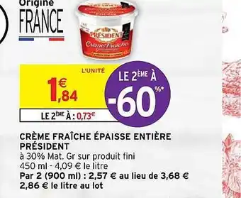 Intermarché Crème fraîche épaisse entière président offre