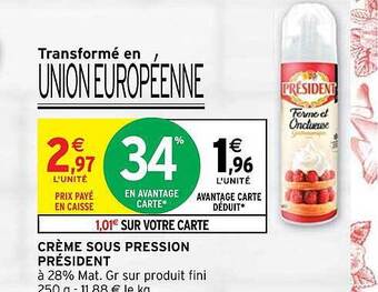 Intermarché Crème sous pression président offre