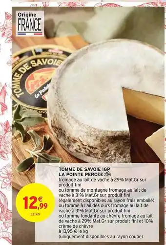 Intermarché Contact Tomme de savoie igp la pointe percée offre