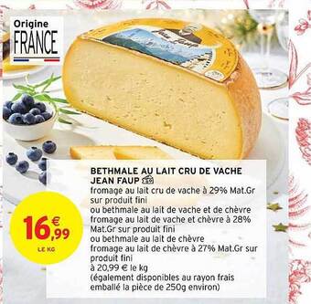 Intermarché Hyper Bethmale au lait cru de vache jean faup offre
