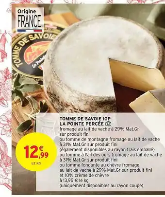 Intermarché Hyper Tomme de savoie igp la pointe percée offre