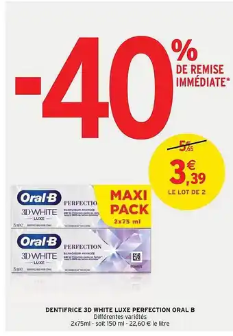 Intermarché Hyper Dentifrice 3d white luxe perfection oral b offre