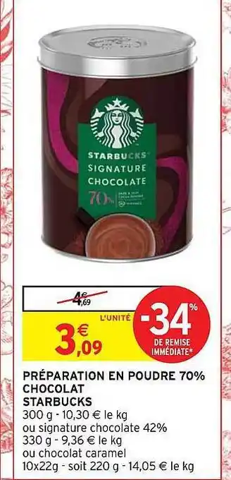 Intermarché Hyper Préparation en poudre 70% chocolat starbucks offre