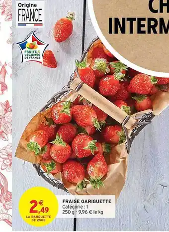 Intermarché Fraise gariguette offre