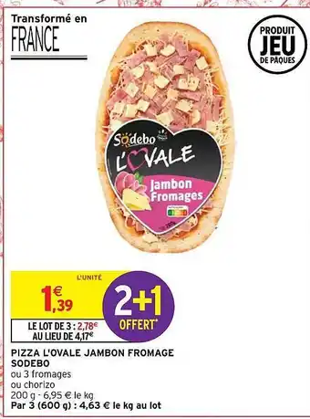 Intermarché Hyper Pizza l'ovale jambon fromage sodebo offre