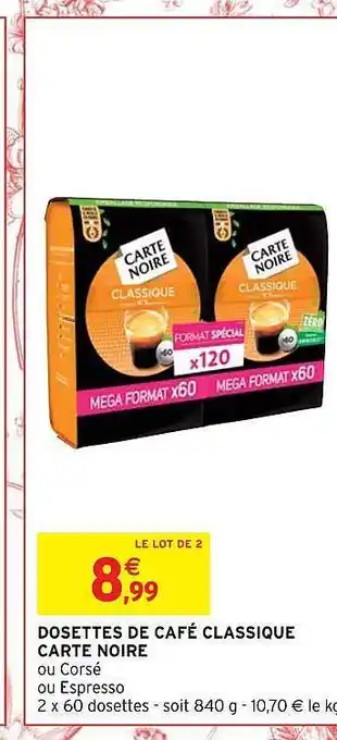 Intermarché Express Dosettes de café classique carte noire offre