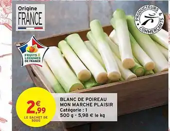 Intermarché Hyper Blanc de poireau mon marché plaisir offre