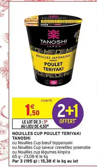 Intermarché Hyper Nouilles cup poulet teriyaki tanoshi offre