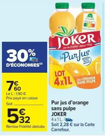 Carrefour Market Pur jus d'orange sans pulpe joker offre
