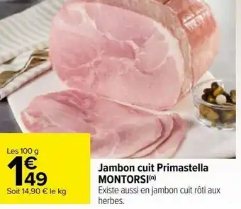 Carrefour Jambon cuit primastella montorsi offre