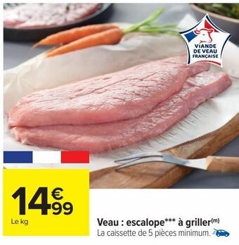 Carrefour Veau escalope à griller offre