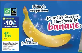 Carrefour Banane maxi havelaar carrefour bio offre