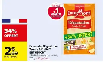 Carrefour Emmental dégustation tendre & fruité entremont offre